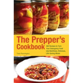 Prepper's Cookbook: 300 Recipes to Turn Your Emergency Food Into Nutritious, Delicious, Life-Saving Meals