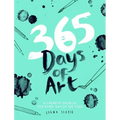 365 Days of Art: A Creative Exercise for Every Day of the Year
