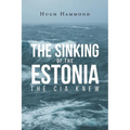 The Sinking of the Estonia: The CIA Knew