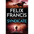Syndicate: A Dick Francis Novel