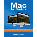 Mac for Seniors - Sonoma Edition: The illustrated, Step-by-step guide on how to use MacOS