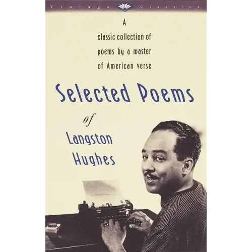 Selected Poems of Langston Hughes: A Classic Collection of Poems by a Master of American Verse