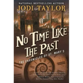 No Time Like the Past: The Chronicles of St. Mary's Book Five
