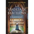 La Abadesa de Barcelona / The Abbess of Barcelona
