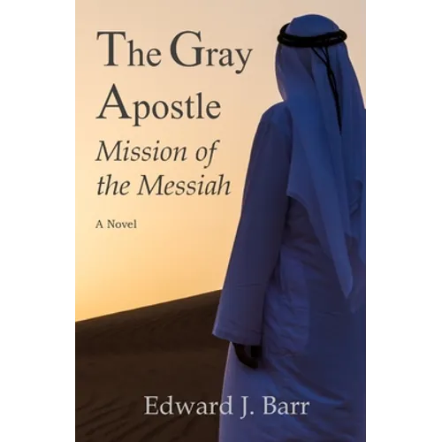 The Gray Apostle: Mission of the Messiah
