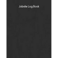 Jobsite Log Book: Contractors Logbook to Record Daily Activity, Employee, Trade, Sub Contractors, Safety Meetings, Weather, Deliveries and More