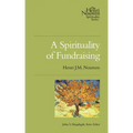 A Spirituality of Fundraising