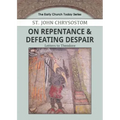 On Repentance & Defeating Despair: Letters to Theodore