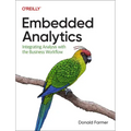 Embedded Analytics: Integrating Analysis with the Business Workflow
