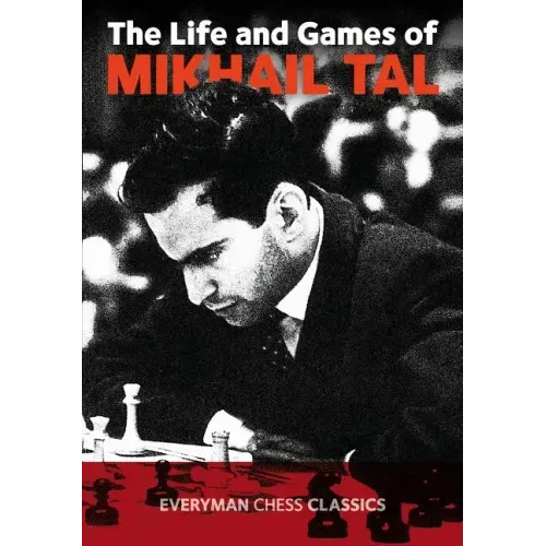 Life & Games of Mikhail Tal