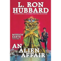 Mission Earth Volume 4: An Alien Affair