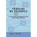 Verilog by Example: A Concise Introduction for FPGA Design