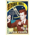 Strange Angel: The Otherworldly Life of Rocket Scientist John Whiteside Parsons