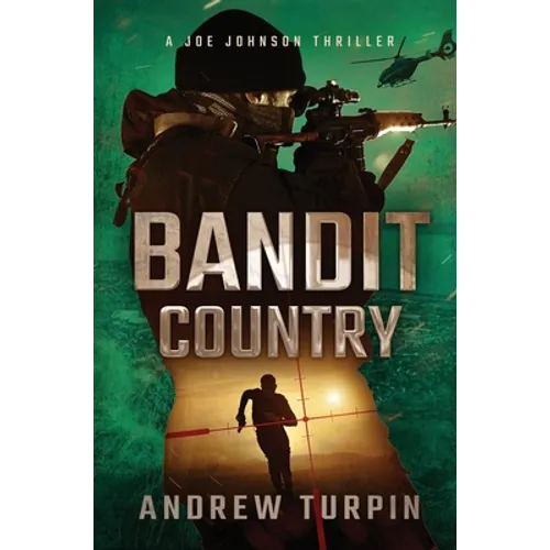 Bandit Country: A Joe Johnson Thriller, Book 3