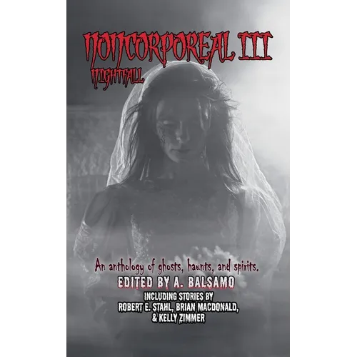 Noncorporeal III: Nightfall