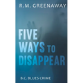 Five Ways to Disappear