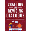 Crafting and Revising Dialogue