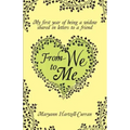From We to Me, My First Year of Being a Widow Shared in Letters to a Friend