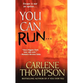 You Can Run...