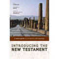 Introducing the New Testament: A Short Guide to Its History and Message