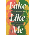 Fake Like Me