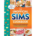 The Unofficial Sims Cookbook: From Baked Alaska to Silly Gummy Bear Pancakes, 85+ Recipes to Satisfy the Hunger Need