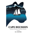 Cape Decision: Revenge and Remorse in the Alaskan Wilderness