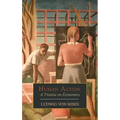 Human Action: A Treatise on Economics