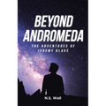 Beyond Andromeda: The Adventures of Jeremy Blake