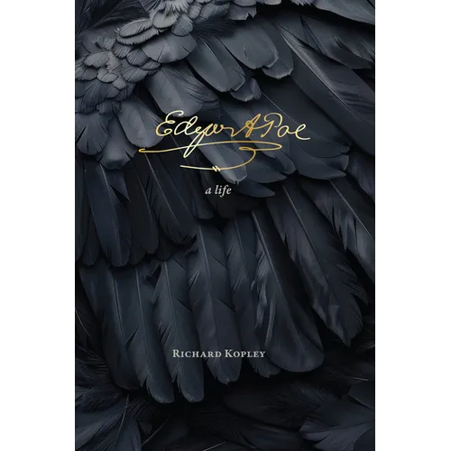Edgar Allan Poe: A Life
