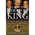 The Men Who Would Be King: An Almost Epic Tale of Moguls, Movies, and a Company Called DreamWorks