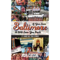 If You Love Baltimore, It Will Love You Back: 171 Short, But True Stories