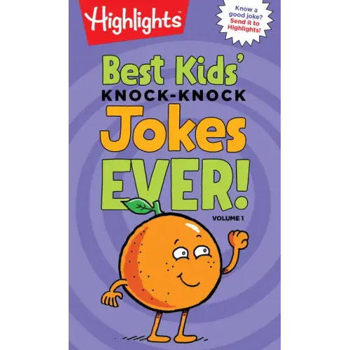Best Kids' Knock-Knock Jokes Ever! Volume 1: Over 300 of the Best Knock-Knock Jokes for Kids, Including Funny Riddles, Silly Jokes and Laugh-Out-Loud