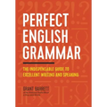 Perfect English Grammar: The Indispensable Guide to Excellent Writing and Speaking