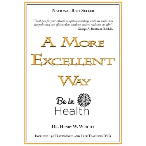 A More Excellent Way: Be in Health [With DVD]