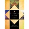 Strange Gods: A Novel About Faith, Murder, Sin and Redemption
