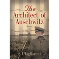 The Architect of Auschwitz