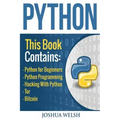 Python: 5 Manuscripts - Python for Beginners, Python Programming, Hacking With Python, Tor, Bitcoin