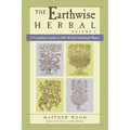 The Earthwise Herbal, Volume I: A Complete Guide to Old World Medicinal Plants