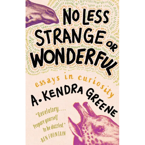 No Less Strange or Wonderful: Essays