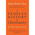 A People's History of Christianity: The Other Side of the Story