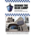 Behind the Blue Lamp: Scotland Yard's Police Stations 1829-2020