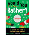 Would You Rather? Christmas Edition: Laugh-Out-Loud Holiday Game for Kids