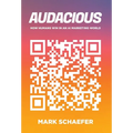 Audacious: How Humans Win in an AI Marketing World