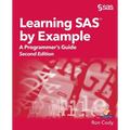 Learning SAS by Example: A Programmer's Guide, Second Edition