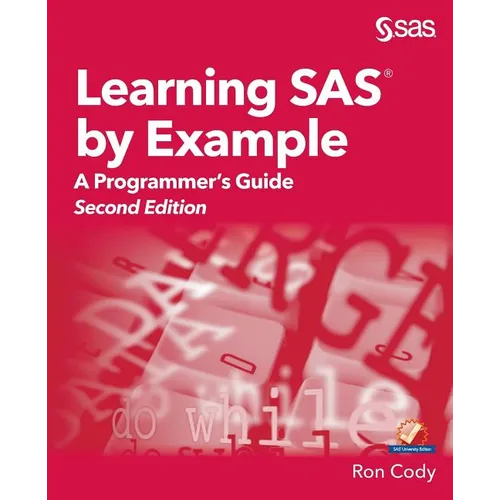 Learning SAS by Example: A Programmer's Guide, Second Edition