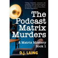 The Podcast Matrix Murders