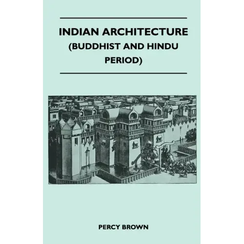 Indian Architecture (Buddhist and Hindu Period)