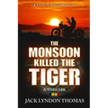 The Monsoon Killed the Tiger