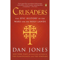 Crusaders: The Epic History of the Wars for the Holy Lands